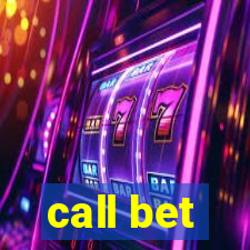 call bet